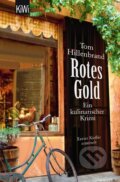 Kniha: Rotes Gold (Tom Hillenbrand). Kiepenheuer and Witsch, 2012
