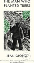 Kniha: The Man Who Planted Trees (Jean Giono). Vintage Books