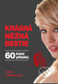 Kniha: Krásná něžná bestie (Marie Formáčková). AFP Global, 2019