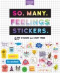 Kniha: So. Many. Feelings Stickers. (Pipsticks®+Workman®). Workman Publishing, 2021