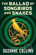 Kniha: The Ballad of Songbirds and Snakes (a Hunger Games Novel) (Suzanne Collinsová)