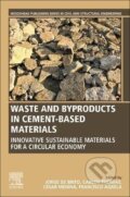 Kniha: Waste and Byproducts in Cement-Based Materials : Innovative Sustainable Materials for a Circular Economy (Jorge Brito de)