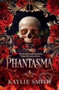 Kniha: Phantasma (Kaylie Smith)