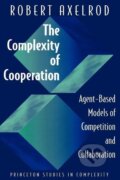 Kniha: The Complexity of Cooperation (Robert Axelrod). Princeton University Press, 1997