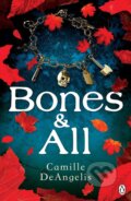 Kniha: Bones & All (Camille DeAngelis). Penguin Books, 2015