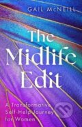 Kniha: The Midlife Edit: A Transformative Self-Help Journey for Women (Gail McNeill). John Murray, 2024