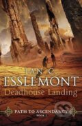Kniha: Deadhouse Landing : Path to Ascendancy 2 (Cameron Ian Esslemont). Bantam Books, 2017