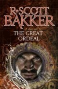 Kniha: The Great Ordeal (R. Scott Bakker). Little, Brown Book Group, 2016
