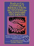Kniha: Ready-To-Use Conflict Resolution Activities for Secondary Students (Ruth Perlstein). John Wiley & Sons, 2001