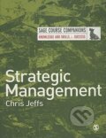 Kniha: Strategic Management (Chris Jeffs). Sage Publications, 2008