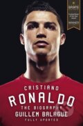 Kniha: Cristiano Ronaldo : The Biography (Guillem Balague)