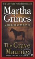 Kniha: The Grave Maurice (Martha Grimes). , 2003