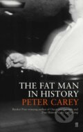Kniha: The Fat Man in History (Peter Carey). Faber and Faber, 2002