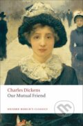 Kniha: Our Mutual Friend (Charles Dickens)