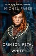 Kniha: The Crimson Petal and the White (Michel Faber)