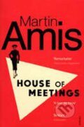 Kniha: House of Meetings (Martin Amis). Vintage Books, 2007