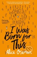 I Was Born for This - Alice Oseman, HarperCollins, 2018