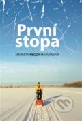Kniha: První stopa (Markéta Peggy Marvanová). Markéta Marvanová, 2018