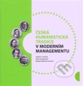 Česká humanistická tradice v moderním managementu - Vladimír Dvořák, Pavel Mervart, 2018