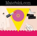Hudební CD: Mateřská.com: Laktační psychóza (Hudobné albumy)