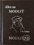 Ako sa modliť - Modlitby (koženka) - Martin Luther, Tranoscius, 2018