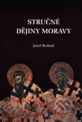 Stručné dějiny Moravy - Josef Bednář, Marcela Bednářová, 2018