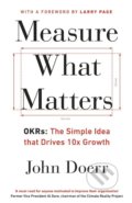 Measure What Matters - John Doerr, Portfolio Trade, 2018