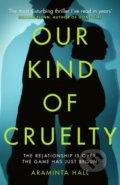 Kniha: Our Kind of Cruelty (Araminta Hall). Century, 2018