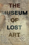 Kniha: The Museum of Lost Art (Noah Charney). Phaidon, 2018