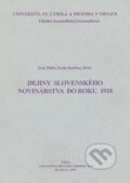 Dejiny slovenského novinárstva do roku 1918 - Fraňo Ruttkay, VEDA, 1999