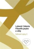 Filozofie jazyka a vědy - Lubomír Valenta, 2018