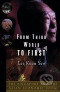Kniha: From Third World to First (Lee Kuan Yew). HarperCollins, 2011