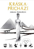 Kniha: Kráska přichází (Adriana Šindelářová). Literární strom, 2018