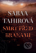 Smrt před branami - Sabaa Tahir, Host, 2019
