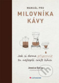 Manuál pro milovníka kávy - Jessica Easto, Andreas Willhoff, Grada, 2018