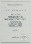 Katalóg slovenských naratívnych piesní / Typenindex slowakischer Erzähllieder zv. 3, VEDA, 1998