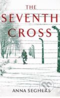 The Seventh Cross - Anna Seghers, 2018