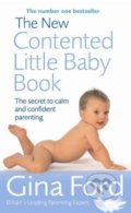 The New Contented Little Baby Book - Gina Ford, 2006