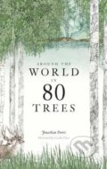 Around the World in 80 Trees - Jonathan Drori, Lucille Clerc (ilustrácie), Laurence King Publishing, 2018
