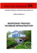 Bezpečnost provozu technické infrastruktury - Šárka Kročková, Sdružení požárního a bezpečnostního inženýrství, 2017
