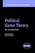 Kniha: Political Game Theory (Nolan M. McCarty). Cambridge University Press, 2007