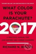 Kniha: What Color is Your Parachute? 2017 (N. Richard Bolles). Ten speed, 2016