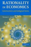 Kniha: Rationality in Economics (Vernon L. Smith). Cambridge University Press, 2009