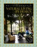 Kniha: Natural Living by Design (Melissa Penfold). Vendome Press, 2025
