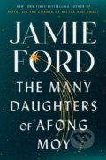 Kniha: Many Daughters of Afong Moy (Jamie Ford). Atria Books, 2022