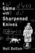 Kniha: A Game with Sharpened Knives (Neil Belton)