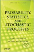 Kniha: Probability, Statistics, and Stochastic Process (Peter Olofsson). Wiley-Blackwell, 2012