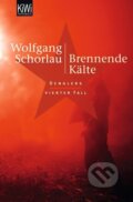 Kniha: Brennende Kälte (Wolfgang Schorlau). Kiepenheuer and Witsch, 2008