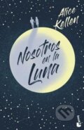 Kniha: Nosotros en la Luna (Alice Kellen). Espasa, 2021