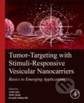 Kniha: Tumor-Targeting with Stimuli-Responsive Vesicular Nanocarriers (Ankit Jain, Nishit Mody a Srinath Palakurthi)